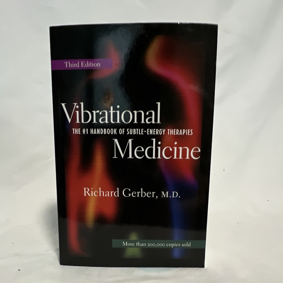 Richard Gerber, M.D. Vibrational Medicine #1 Subtle-Energy Therapies 3rd Ed PB0