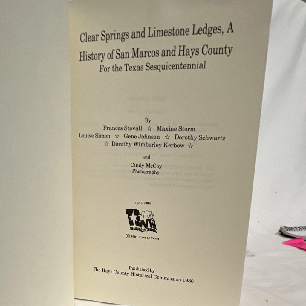 Clear Springs & Limestone Ledges: History of San Marcos & Hays Cnty Texas signed4