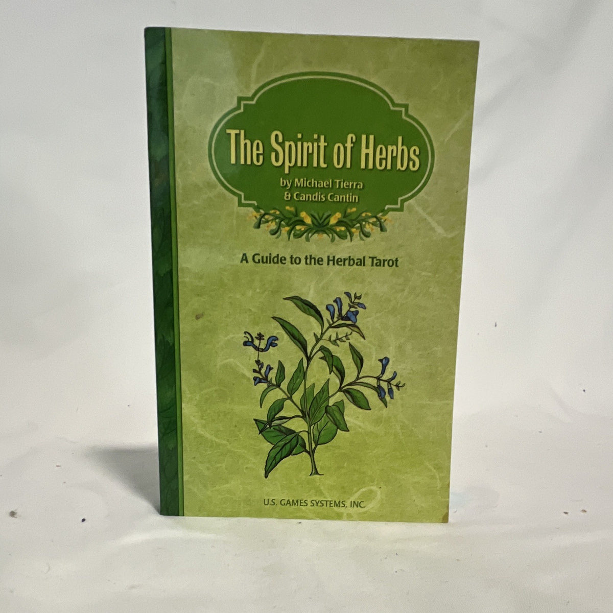 Spirits of the Herbs: A Guide to the Herbal Tarot Paperback Cantin & Tierra0